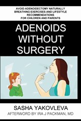 Adenoids Without Surgery - Sasha Yakovleva - 9780578512358