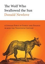 The Wolf Who Swallowed the Sun - Donald Newlove - 9780578512969