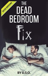 The Dead Bedroom Fix - D S O - 9780578566672
