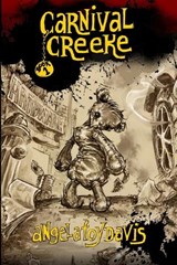Carnival Creeke - Angela Foy Davis - 9780578593067