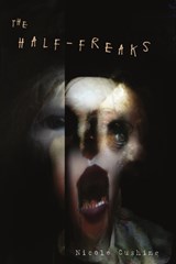 The Half-Freaks - Nicole Cushing - 9780578609430