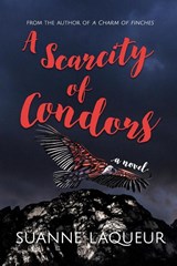 A Scarcity of Condors - Suanne Laqueur - 9780578611341