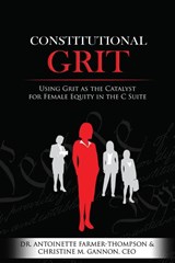 Constitutional Grit - Christine Gannon ; Dr Antoinette Farmer-Thompson - 9780578629537