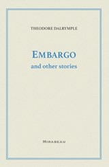 Embargo and Other Stories - Theodore Dalrymple - 9780578674537
