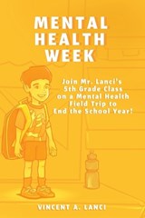Mental Health Week - Vincent A Lanci - 9780578676166