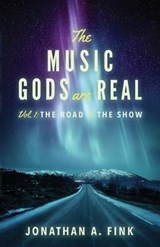 The Music Gods are Real - FINK,  Jonathan a - 9780578685151