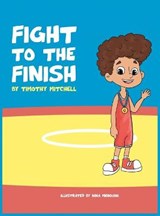 Fight To The Finish - Timothy Mitchell - 9780578766317