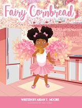 Fairy Cornbread - Arian T Moore - 9780578769370