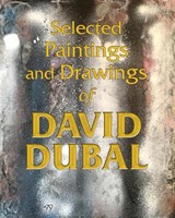 Selected Paintings and Drawings of David Dubal - David Dubal - 9780578786360