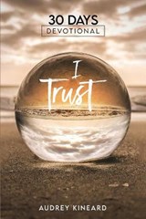 I Trust - Audrey Kineard - 9780578803500