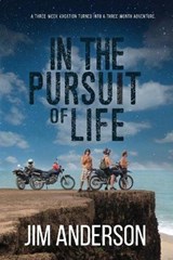 In the Pursuit of Life - Jim Anderson - 9780578820477