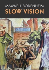 Slow Vision - Maxwell Bodenheim - 9780578832395