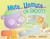 Mute...Unmute...Oh Shoot