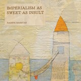 Imperialism as Sweet as Insult - Nadine Maestas - 9780578867274