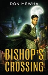 Bishop's Crossing - MEWHA,  Don - 9780578870496