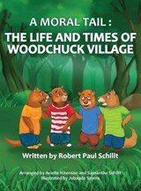 A Moral Tail - SCHILIT,  Robert Paul - 9780578905068