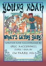 Young Noah/ What's Eating Gaby - Eric L McConnell - 9780578920474