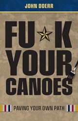 Fu*k Your Canoes - John Doerr - 9780578922348