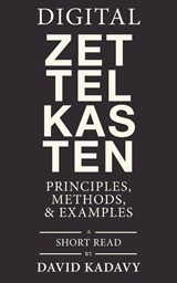 Digital Zettelkasten - David Kadavy - 9780578928098