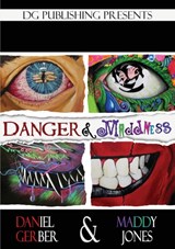 Danger and Maddness - Daniel Gerber ; Madison Jones - 9780578951409