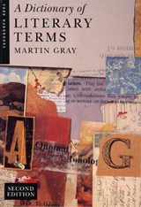 Dictionary of Literary Terms, A - Martin Gray - 9780582080379
