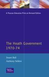 The Heath Government 1970-74 - Stuart Ball ; A. Seldon - 9780582259911
