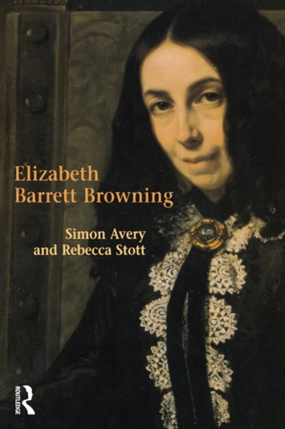Elizabeth Barrett Browning, Rebecca Stott ; Simon Avery - Paperback - 9780582404700