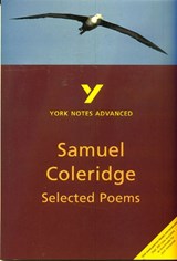 Selected Poems of Coleridge: York Notes Advanced - everything you need to study and prepare for the 2025 and 2026 exams - Richard Gravil - 9780582424807