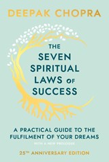 The Seven Spiritual Laws Of Success - Dr Deepak Chopra - 9780593040836
