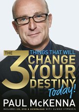 The 3 Things That Will Change Your Destiny Today! - MCKENNA,  Paul - 9780593064030
