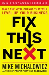 Fix This Next - Mike Michalowicz - 9780593084427