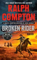 Ralph Compton Broken Rider - John Shirley ; Ralph Compton - 9780593102305