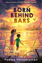 Born Behind Bars - Padma Venkatraman - 9780593112489