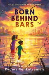 Born Behind Bars - Padma Venkatraman - 9780593112496