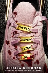They'll Never Catch Us - Jessica Goodman - 9780593114339