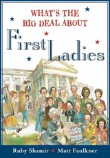 What's the Big Deal about First Ladies - SHAMIR,  Ruby - 9780593114834