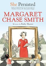 She Persisted: Margaret Chase Smith - Ruby Shamir - 9780593115909