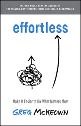 Effortless - Greg McKeown - 9780593135648