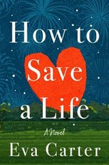 How to Save a Life - Eva Carter - 9780593158876