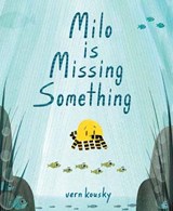 Milo Is Missing Something - KOUSKY,  Vern - 9780593173428