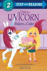 Uni the Unicorn Bakes a Cake - Amy Krouse Rosenthal - 9780593178027