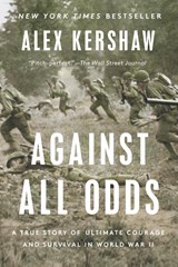 Against All Odds - Alex Kershaw - 9780593183755