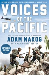 Voices of the Pacific, Expanded Edition - Adam Makos ; Marcus Brotherton - 9780593185315