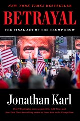Betrayal - Jonathan Karl - 9780593186329