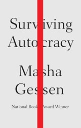 Surviving Autocracy | Masha Gessen | 