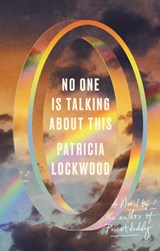 No One Is Talking About This - Patricia Lockwood - 9780593189580