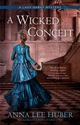 A Wicked Conceit - Anna Lee Huber - 9780593198452
