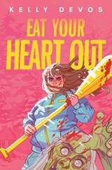 Eat Your Heart Out - Kelly deVos - 9780593204832