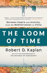 The Loom of Time - Robert D. Kaplan - 9780593242810