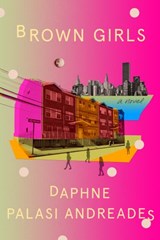 Brown Girls - Daphne Palasi Andreades - 9780593243435
